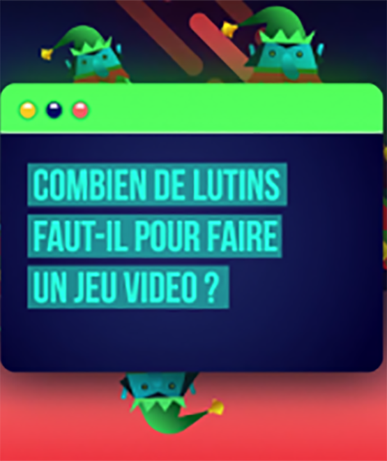 Combien de lutins faut-il pour faire un jeu video ?