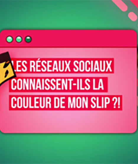 Les réseaux sociaux connaissent-ils la couleur de mon slip ?