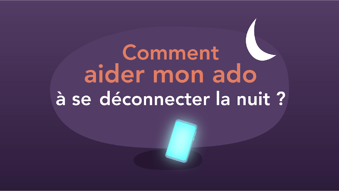 Comment aider mon ado à se déconnecter des écrans la nuit ?