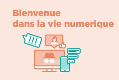 Bienvenue dans la vie numérique